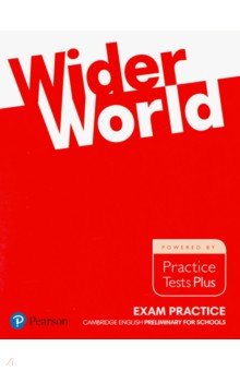 Wider World. Exam Practice Books. Cambridge Preliminary for Schools