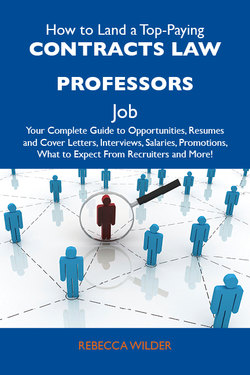 How to Land a Top-Paying Contracts law professors Job: Your Complete Guide to Opportunities, Resumes and Cover Letters, Interviews, Salaries, Promotions, What to Expect From Recruiters and More