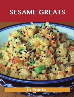 Sesame Greats: Delicious Sesame Recipes, The Top 100 Sesame Recipes