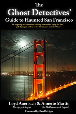 Ghost Detectives' Guide to Haunted San Francisco