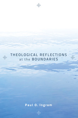 Theological Reflections at the Boundaries