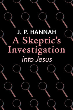 A Skeptic’s Investigation into Jesus
