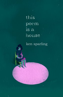 This Poem Is a House