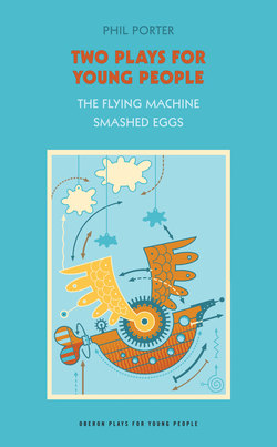 Two Plays for Young People: "The Flying Machine" , "Smashed Eggs"