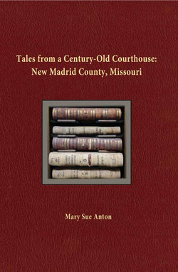 Tales of a Century-Old Courthouse: New Madrid County, Missouri