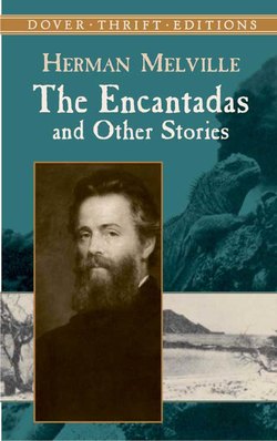 The Encantadas and Other Stories