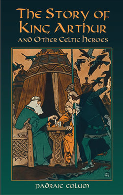 The Story of King Arthur and Other Celtic Heroes