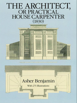 The Architect, or Practical House Carpenter (1830)