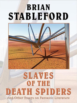 Slaves of the Death Spiders and Other Essays on Fantastic Literature