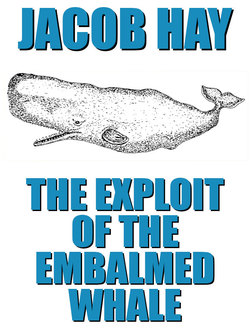 The Exploit of the Embalmed Whale