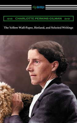 The Yellow Wall-Paper, Herland, and Selected Writings