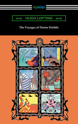 The Voyages of Doctor Dolittle (Illustrated by the Author)