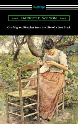 Our Nig: or, Sketches from the Life of a Free Black