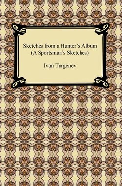 Sketches from a Hunter's Album (A Sportsman's Sketches)