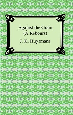 Against the Grain (À Rebours)