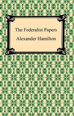 The Federalist Papers