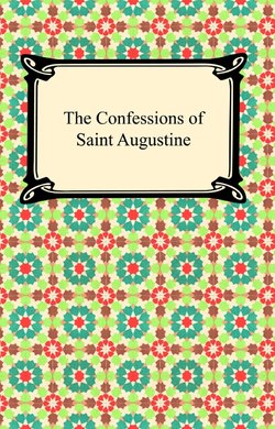 The Confessions of Saint Augustine