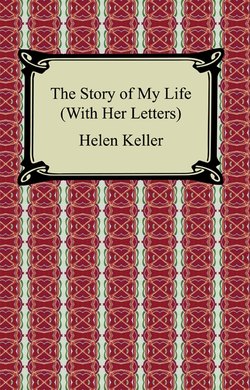 The Story of My Life, (With Her Letters)