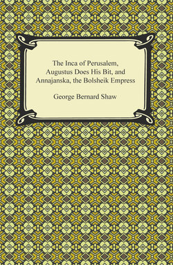 The Inca of Perusalem, Augustus Does His Bit, and Annajanska, the Bolsheik Empress