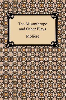 The Misanthrope and Other Plays