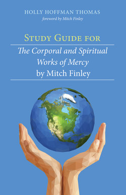 Study Guide for The Corporal and Spiritual Works of Mercy by Mitch Finley