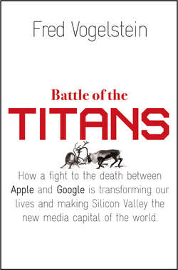 Battle of the Titans: How the Fight to the Death Between Apple and Google is Transforming our Lives