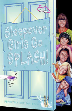 Sleepover Girls Go Splash!