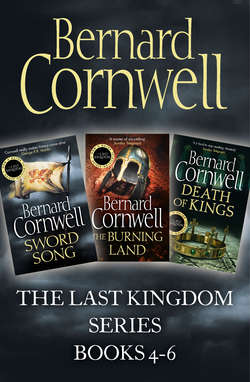 The Last Kingdom Series Books 4-6: Sword Song, The Burning Land, Death of Kings