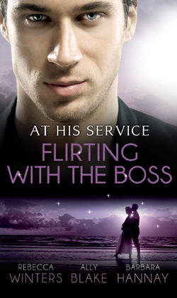 At His Service: Flirting with the Boss: Crazy about her Spanish Boss / Hired: The Boss's Bride / Blind Date with the Boss