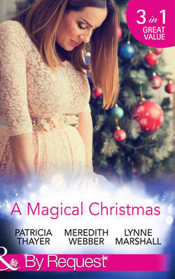 A Magical Christmas: Daddy by Christmas / Greek Doctor: One Magical Christmas / The Christmas Baby Bump