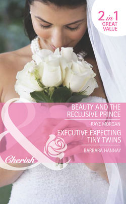 Beauty and the Reclusive Prince / Executive: Expecting Tiny Twins: Beauty and the Reclusive Prince