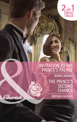 Invitation to the Prince's Palace / The Prince's Second Chance: Invitation to the Prince's Palace / The Prince's Second Chance