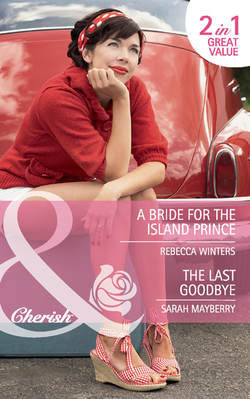 A Bride for the Island Prince / The Last Goodbye: A Bride for the Island Prince