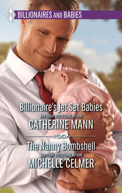 Billionaire's Jet Set Babies & The Nanny Bombshell: Billionaire's Jet Set Babies / The Nanny Bombshell