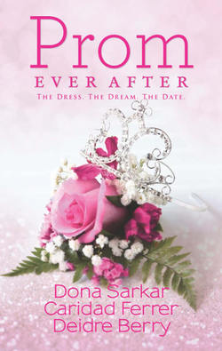 Prom Ever After: Haute Date / Save the Last Dance / Prom and Circumstance