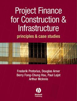 Project Finance for Construction and Infrastructure