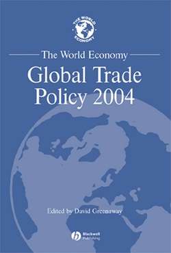 The World Economy, Global Trade Policy 2004
