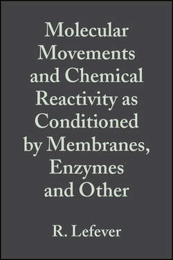 Molecular Movements and Chemical Reactivity as Conditioned by Membranes, Enzymes and Other Macromolecules