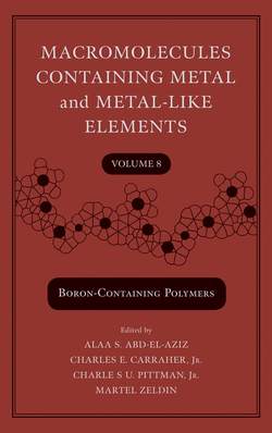 Macromolecules Containing Metal and Metal-Like Elements, Volume 8