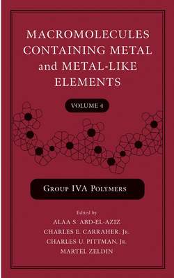 Macromolecules Containing Metal and Metal-Like Elements, Volume 4