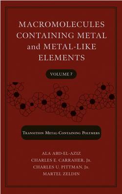 Macromolecules Containing Metal and Metal-Like Elements, Volume 7