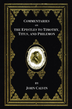 Commentaries on the Epistles to Timothy, Titus, and Philemon