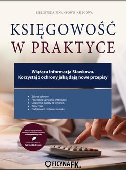 Wiążąca Informacja Stawkowa. Korzystaj z ochrony, jaką dają nowe przepisy