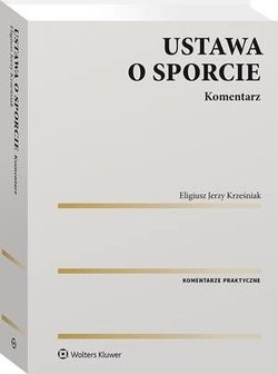 Ustawa o sporcie. Komentarz [PRZEDSPRZEDAŻ]