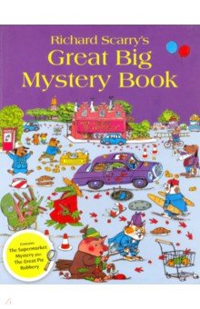 Richard Scarry's Great Big Mystery Book