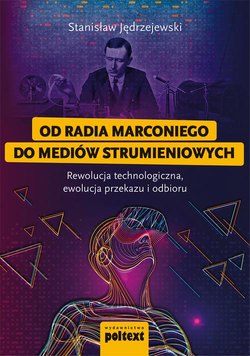 Od radia Marconiego do mediów strumieniowych