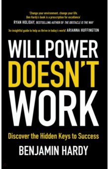 Willpower Doesn't Work. Discover the Hidden Keys to Success