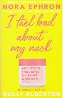 I Feel Bad About My Neck. Dolly Alderton introduction