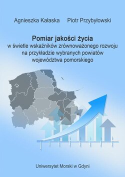 Pomiar jakości życia w świetle wskaźników zrównoważonego rozwoju na przykładzie wybranych powiatów województwa pomorskiego