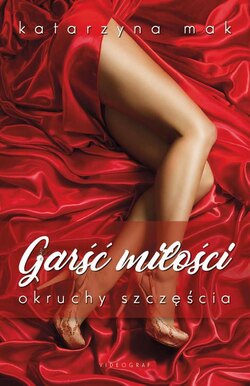 Garść miłości, okruchy szczęścia